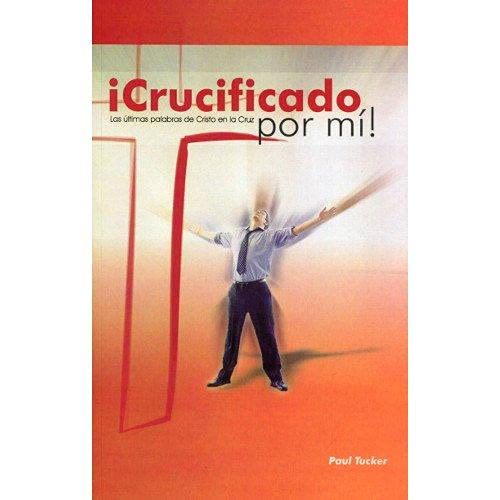 Portada de ¡Crucificado por mí!