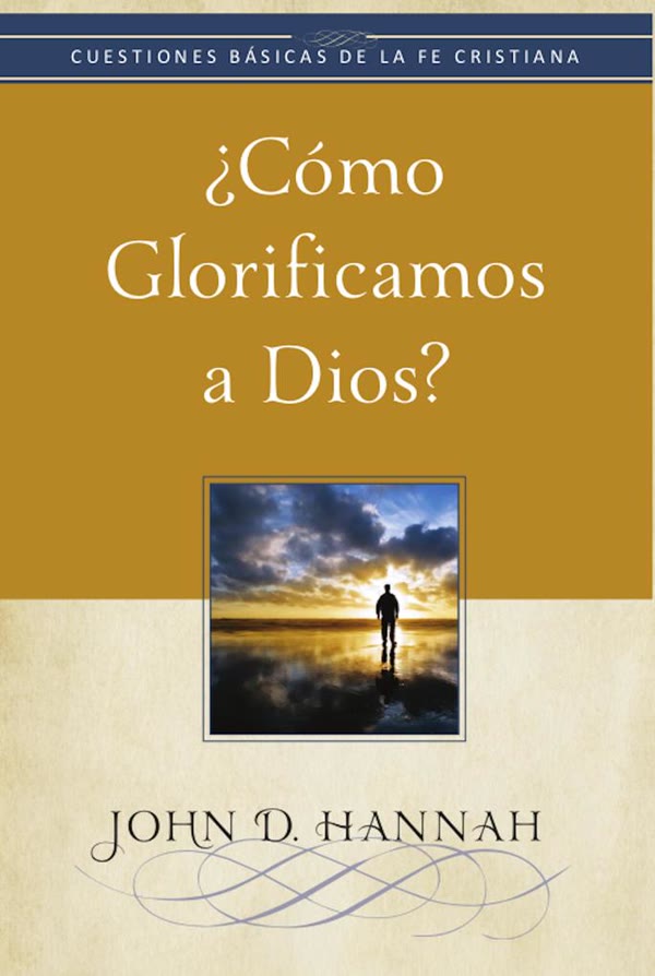 Portada de ¿Cómo glorificamos a Dios?
